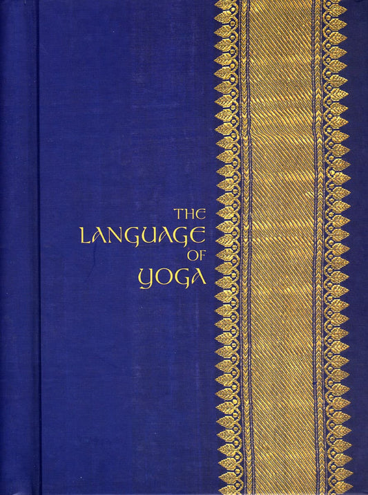 Bachman, Nicolai | The Language of Yoga : Complete A to Y Guide to Asana Names, Sanskrit Terms, and Chants [With 2 CDs]