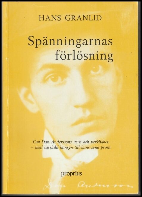 Granlid, Hans O. | Spänningarnas förlösning : Om Dan Anderssons verl och verklighet - med särs