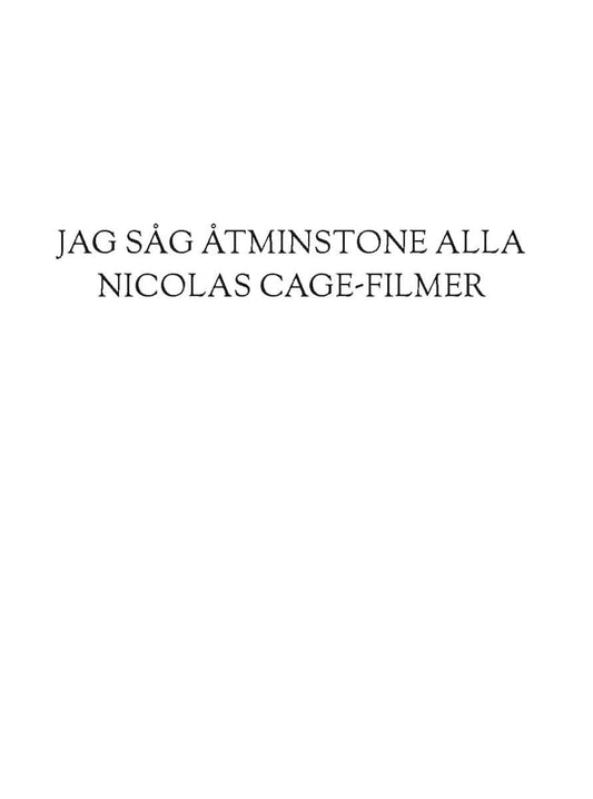 Strandberg, Jonas | Jag såg åtminstone alla Nicolas Cage-filmer