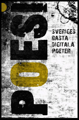 Nordgren, Johan| Bång, Lennart| El Refai, Nour| Meyer, Tove | Poesi : Sveriges bästa digitala poeter