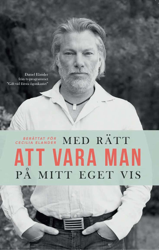 Elander, Daniel | Elander, Cecilia | Med rätt att vara man på mitt eget vis