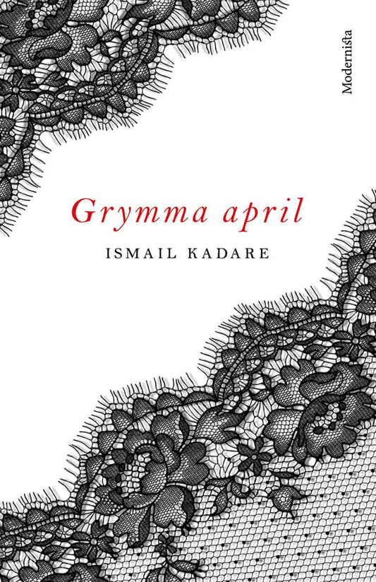 Kadare, Ismail | Grymma april