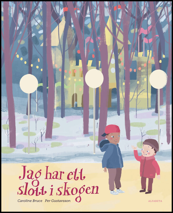 Bruce, Caroline | Gustavsson, Per | Jag har ett slott i skogen