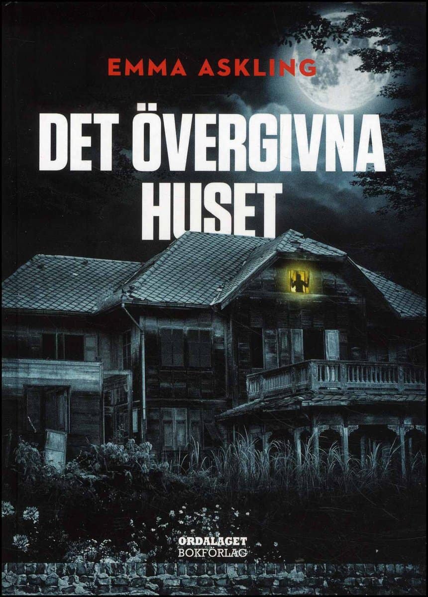 Askling, Emma | Det övergivna huset