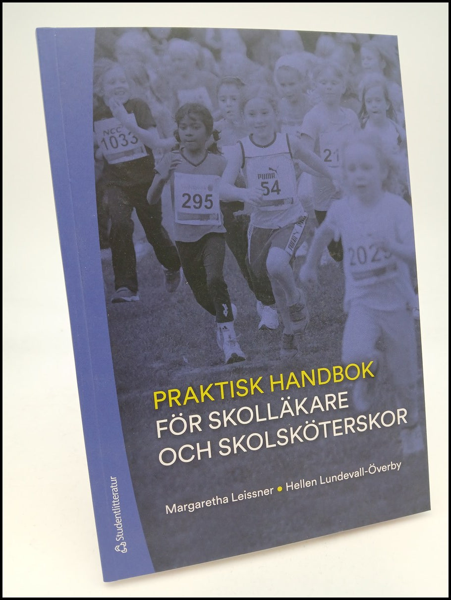 Leissner, Margaretha | Lundevall-Överby, Hellen | Praktisk handbok för skolläkare och skolsköterskor