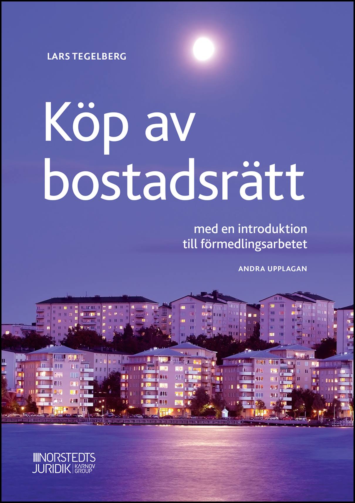 Tegelberg, Lars | Köp av bostadsrätt : Med en introduktion till förmedlingsarbetet