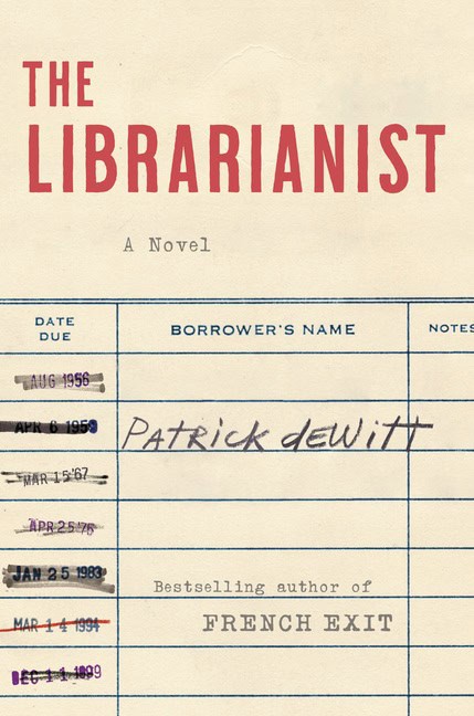 deWitt, Patrick | Librarianist, The