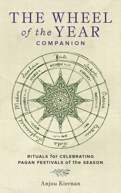 Anjou Kiernan | The Wheel of the  Year Companion