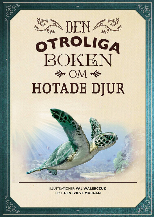 Morgan, Genevieve | Den otroliga boken om hotade djur