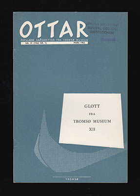 Svendsen, Per et al | Ottar. Gløtt fra Tromsø museum Nr XII : NR. 31 (1962 NR. 1) Mars 1962