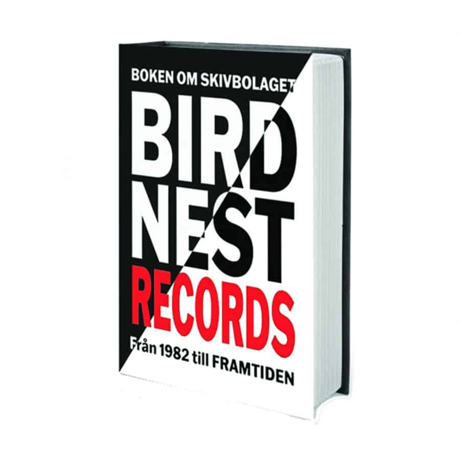 Boken om skivbolaget Birdnest Records från 1982 till framtiden