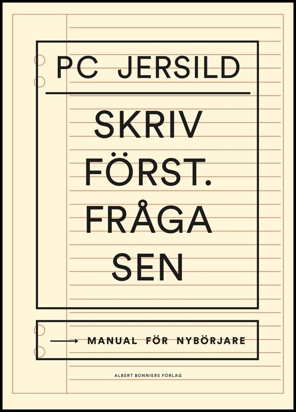 Jersild, P. C. | Skriv först. Fråga sen : Manual för nybörjare