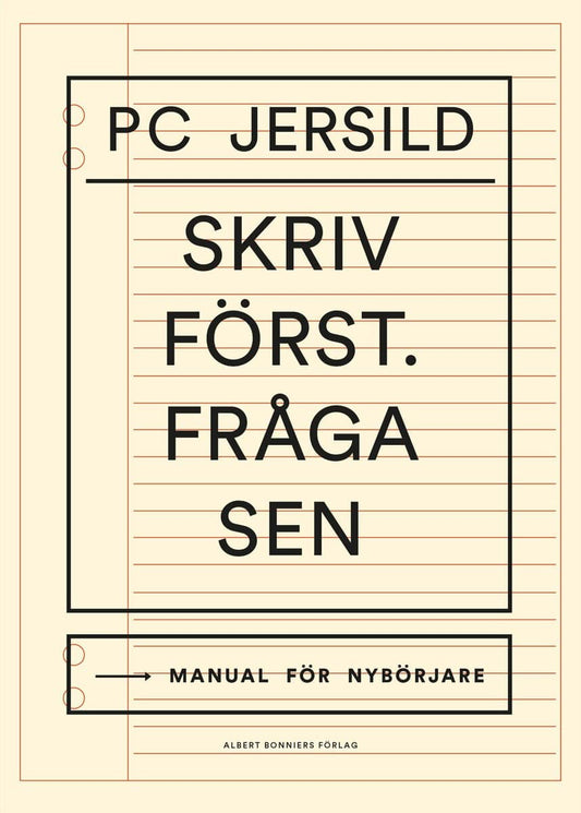 Jersild, P. C. | Skriv först. Fråga sen : Manual för nybörjare