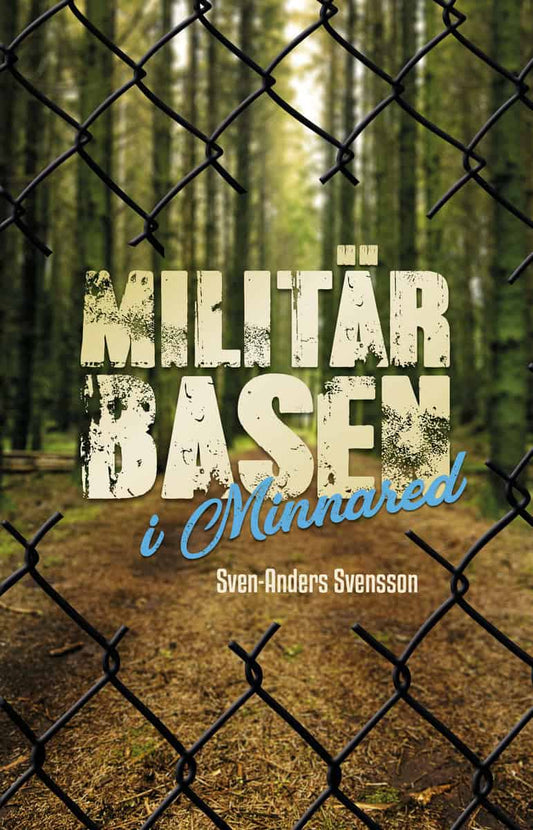 Svensson, Sven-Anders | Militärbasen i Minnared