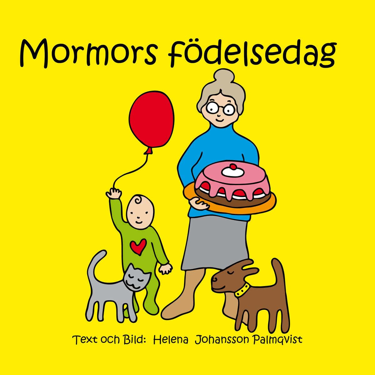 Johansson Palmqvist, Helena | Mormors födelsedag