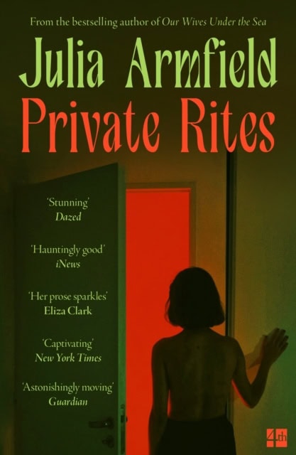 Armfield, Julia | Private Rites