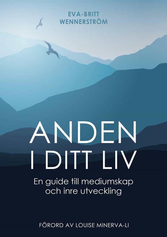 Wennerström, Eva-Britt | Anden i ditt liv : En guide till mediumskap och inre utveckling