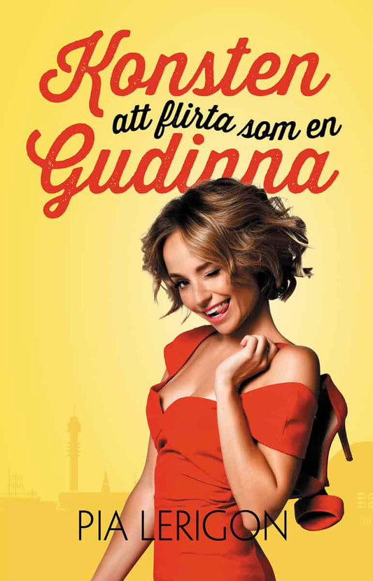 Lerigon, Pia | Konsten att flirta som en gudinna