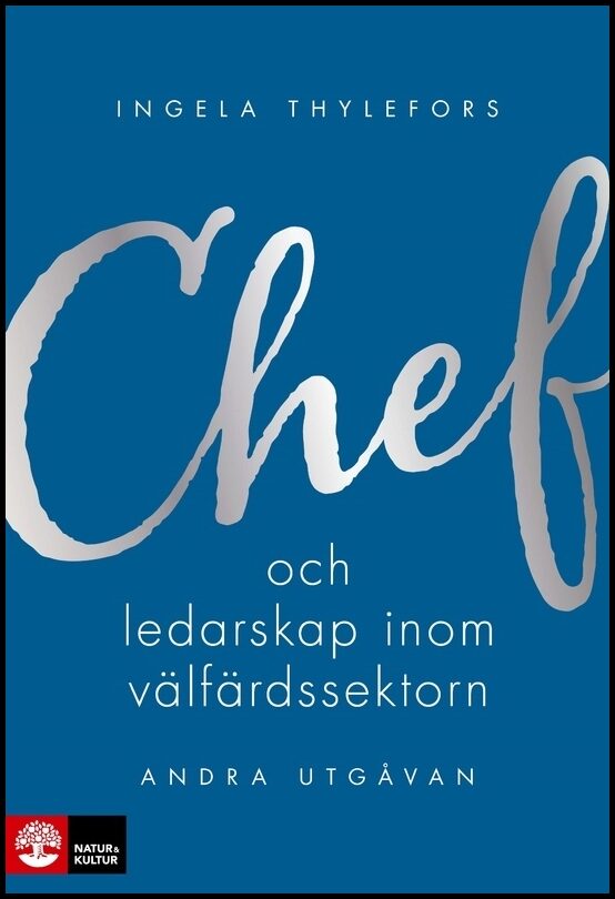 Thylefors, Ingela | Chef- och ledarskap inom välfärdssektorn
