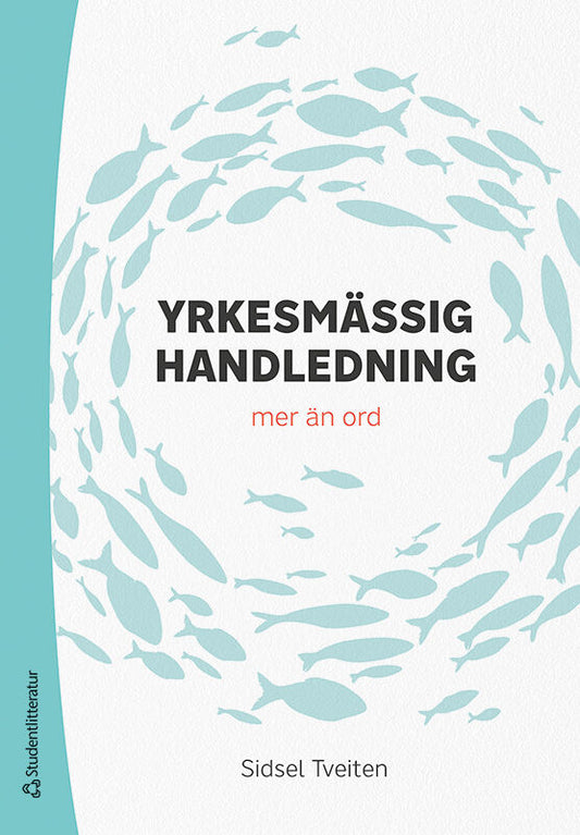 Tveiten, Sidsel | Yrkesmässig handledning : Mer än ord