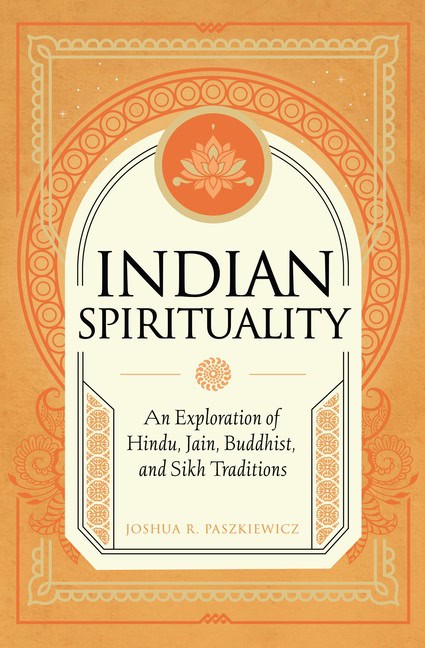 Joshua R. Paszkiewicz | Indian Spirituality