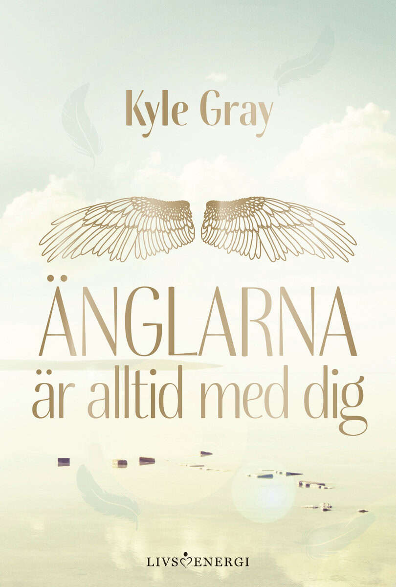 Gray, Kyle | Änglarna är alltid med dig