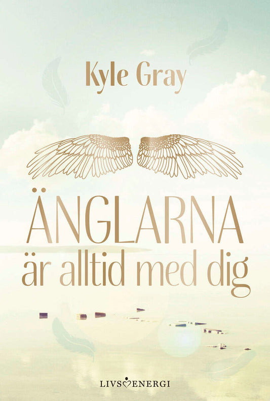 Gray, Kyle | Änglarna är alltid med dig