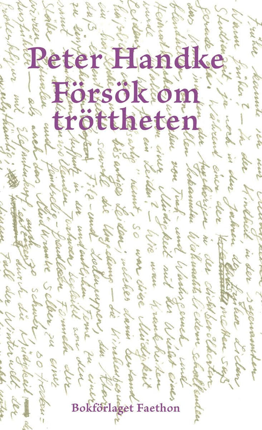 Handke, Peter | Försök om tröttheten