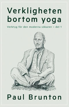 Brunton, Paul | Verkligheten bortom yoga