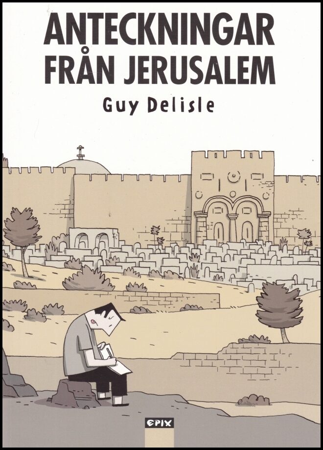 Delisle, Guy | Anteckningar från Jerusalem