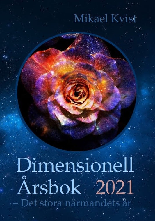 Kvist, Mikael | Dimensionell Årsbok 2021 : Det stora närmandets år