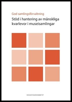 God samlingsförvaltning : Stöd i hantering av mänskliga kvarlevor i museisamlingar