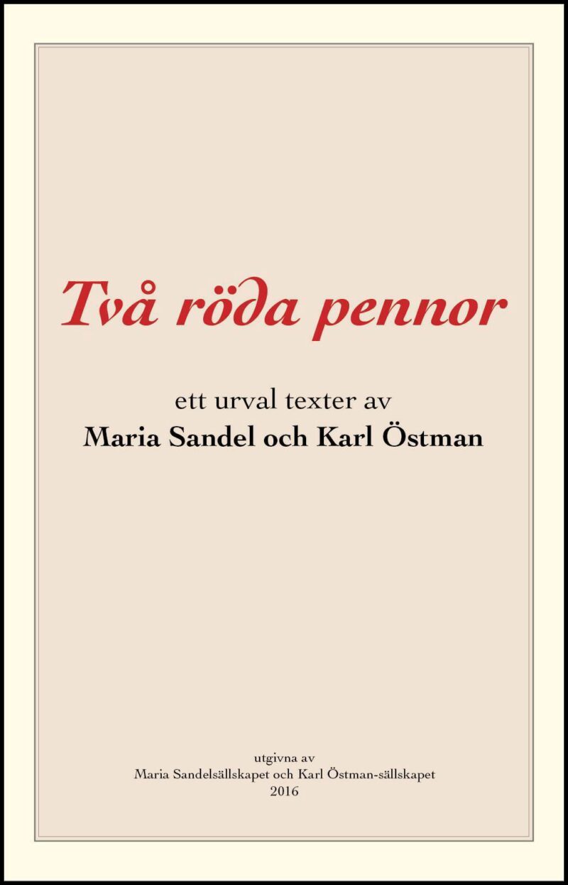 Sandel, Maria| Östman, Karl | Två röda pennor : Ett urval texter av Maria Sandel och Karl Östman