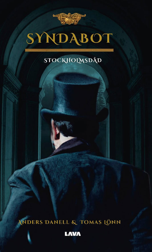 Danell, Anders | Lönn, Tomas | Syndabot : Stockholmsdåd - en pusseldeckare anno 1894