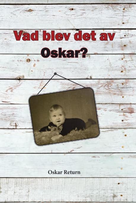 Return, Oskar | Vad blev det av Oskar?