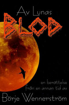 Wennerström, Börje | Av Lunas blod