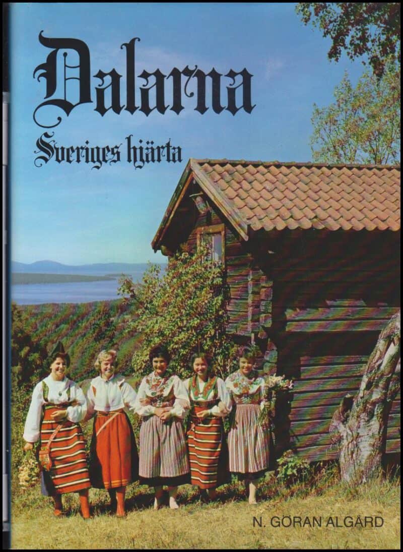 Algård, N. Göran | Dalarna : Sveriges hjärta