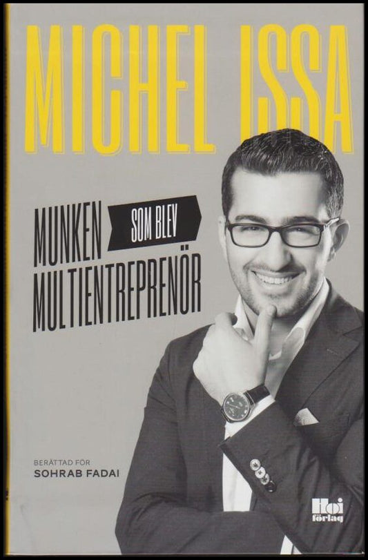 Fadai, Sohrab | Issa, Micha | Munken som blev multientreprenör