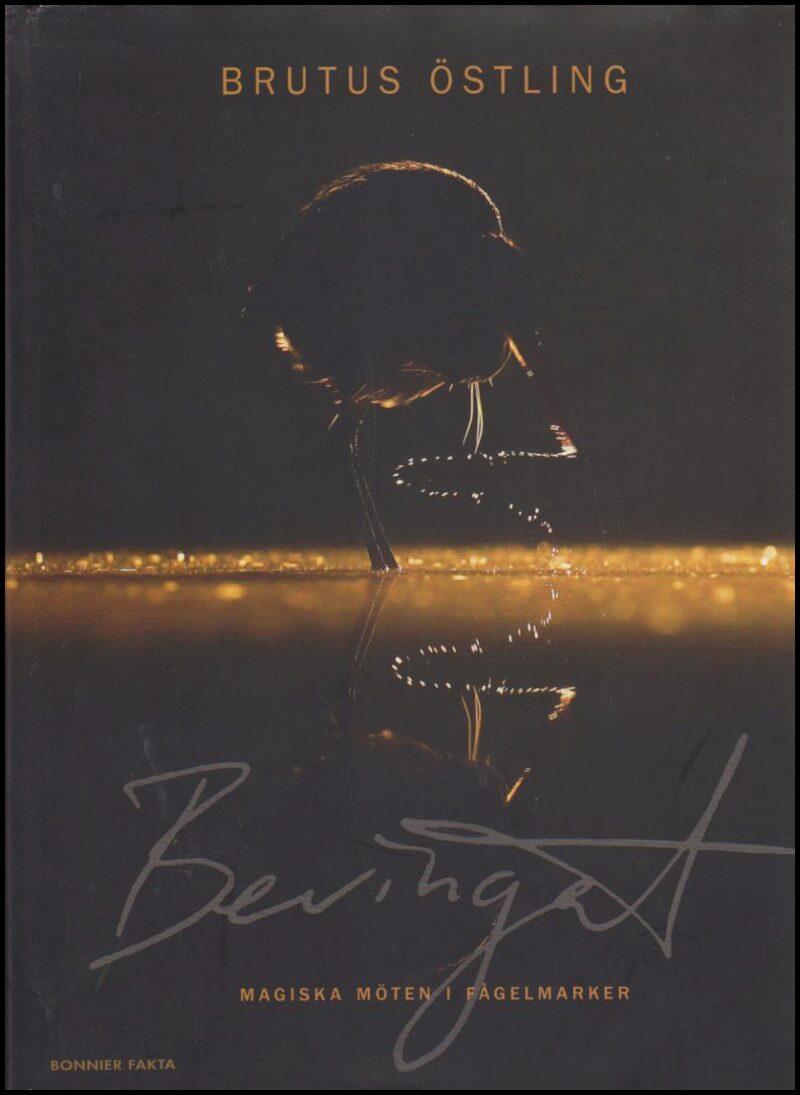 Östling, Brutus | Bevingat : Magiska möten i fågelmarker