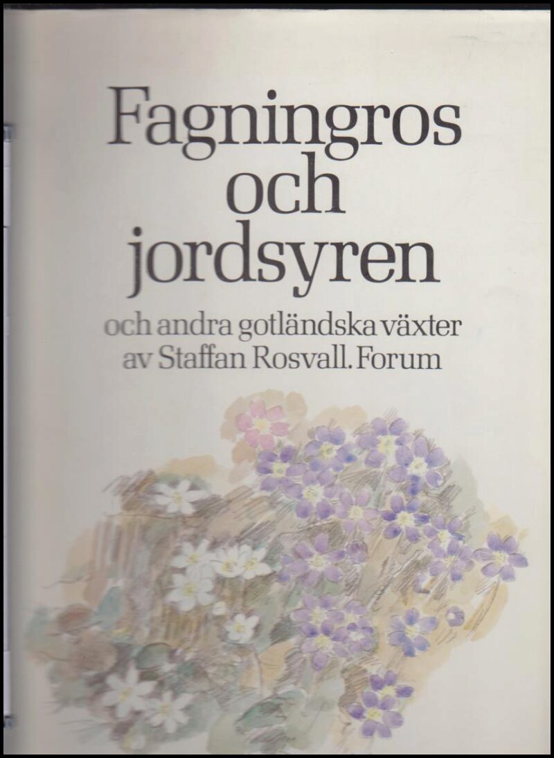 Rosvall, Staffan | Fagningros och jordsyren och andra gotländska växter