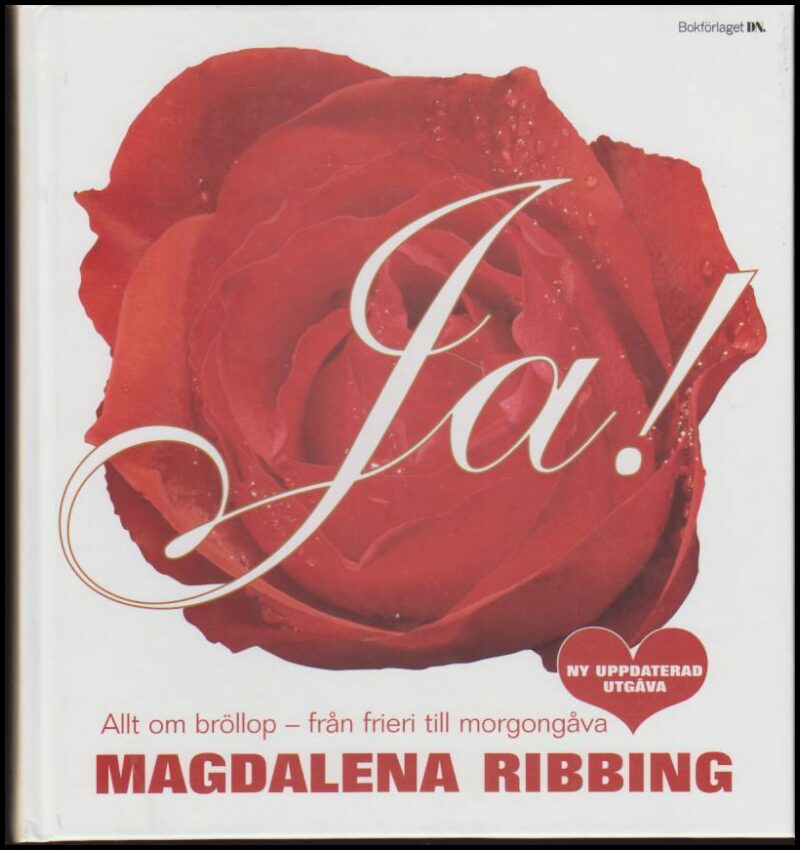 Ribbing, Magdalena | Ja! : Allt om bröllop : Från frieri till morgongåva