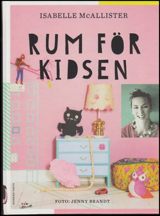 McAllister, Isabelle | Rum för kidsen : Hemmafix och återbruk på barnens villkor