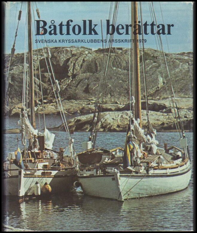 Skoot, Stig Gunnar | Gunnfors, Göran | Reiher, Carl Henric (red.) | Båtfolk berättar