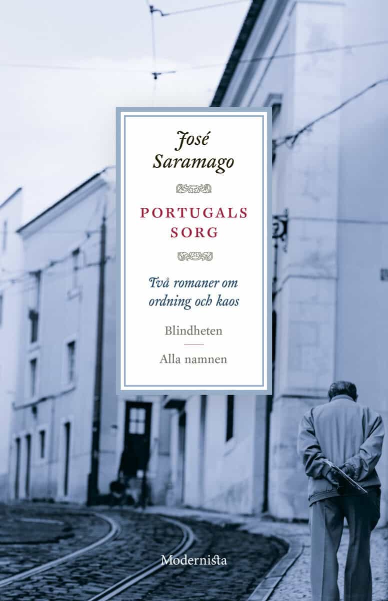 Saramago, José | Portugals sorg : Två romaner om ordning och kaos