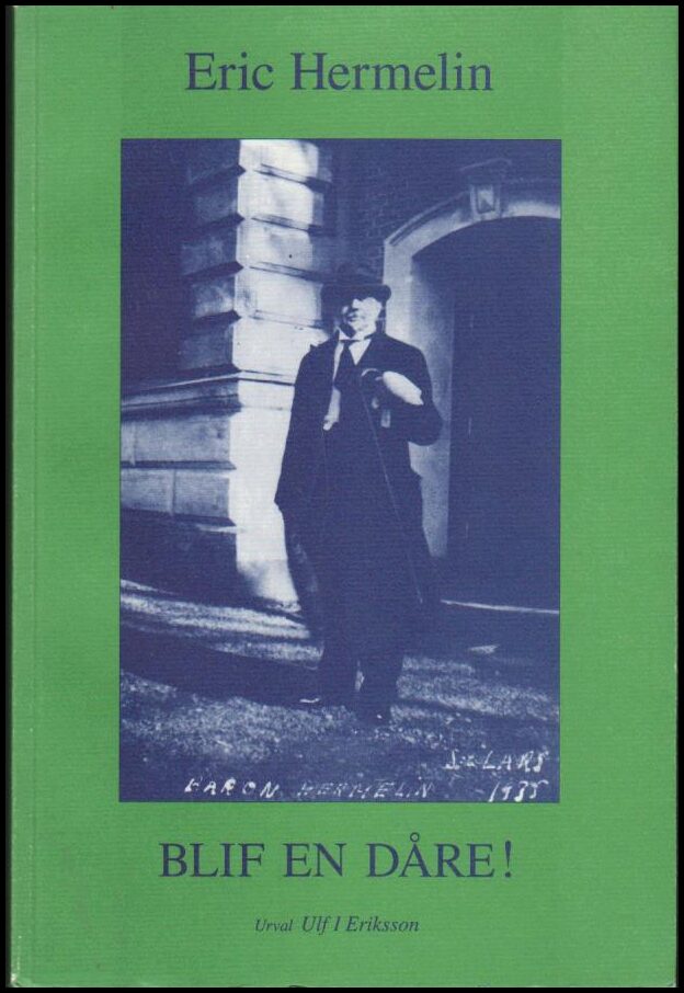 Hermelin, Eric | Blif en dåre!
