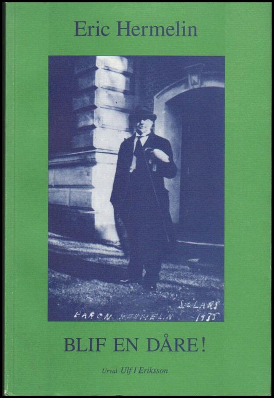 Hermelin, Eric | Blif en dåre!