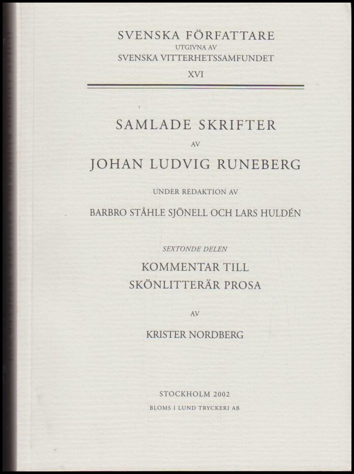 Runeberg, Johan Ludvig | Ståhle Sjönell, Barbro | Huldén, Lars (red.) | Sextonde delen : XVI (16) : Kommentar till skönl...