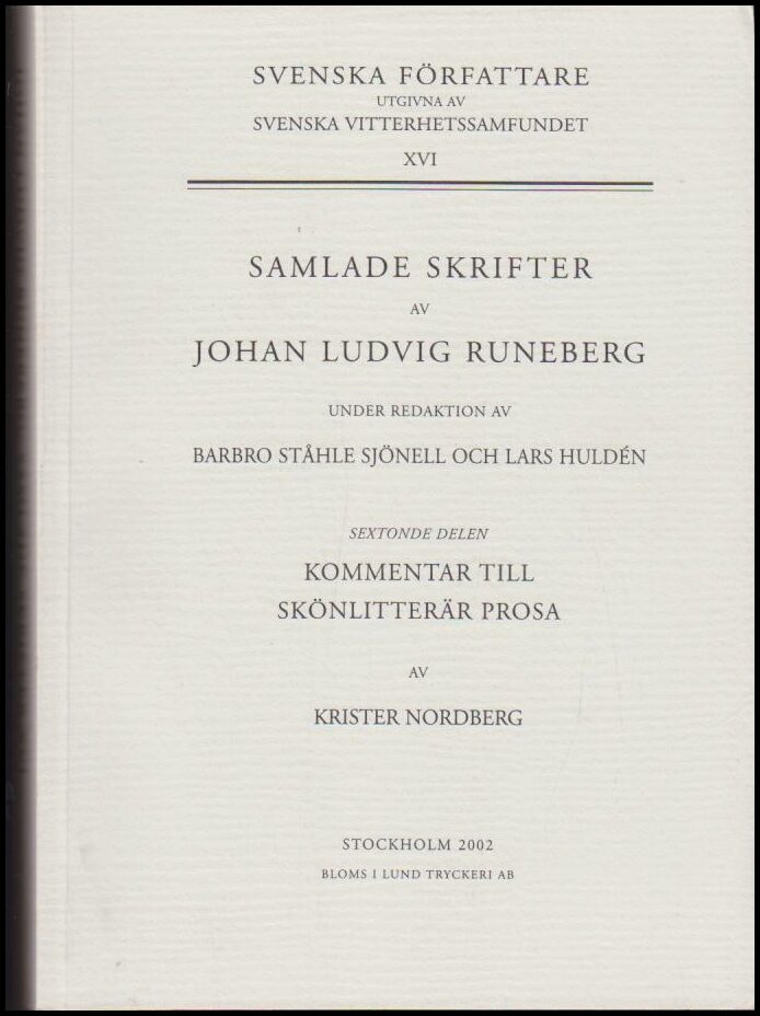 Runeberg, Johan Ludvig | Ståhle Sjönell, Barbro | Huldén, Lars (red.) | Sextonde delen : XVI (16) : Kommentar till skönl...