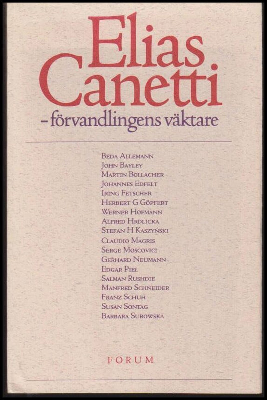 Allemann, Beda | Bayley, John | Bollacher, Martin m.fl. | Elias Canetti : Förvandlingens väktare