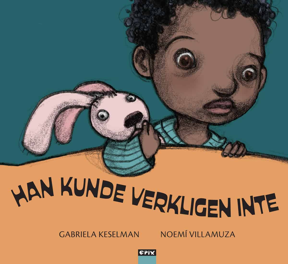Keselman, Gabriela | Han kunde verkligen inte